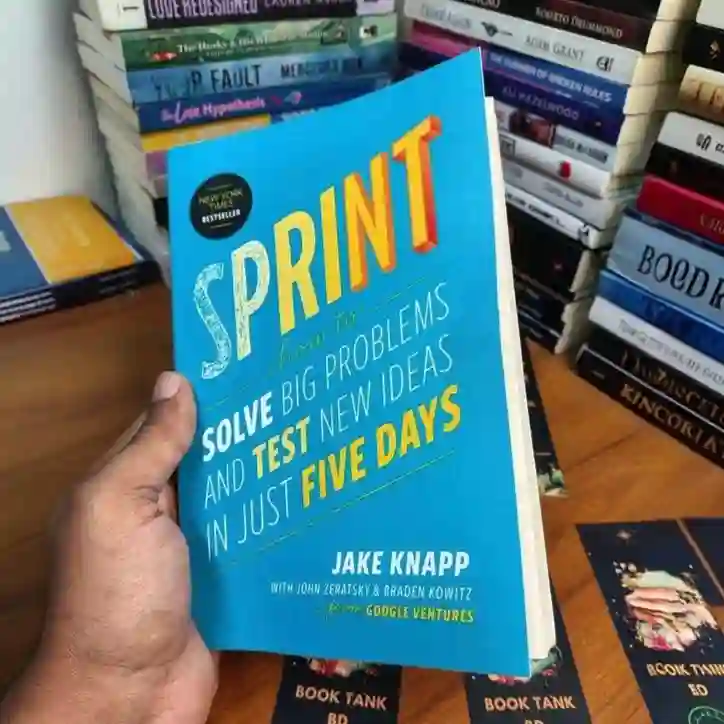 Sprint: How to Solve Big Problems and Test New Ideas in Just Five Days by Jake Knapp